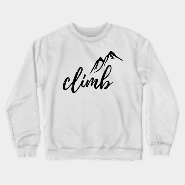 CLIMB Crewneck Sweatshirt by TheMidnightBruja